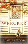 Summer Wood - Wrecker