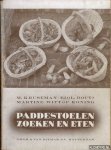 Kruseman, M. & Martine Wittop Koning - Paddestoelen zoeken en eten