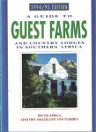  - A Guide to Guest Farms and Country Lodges in Southern Africa 1994-95