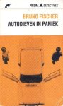 Fischer, Bruno - Autodieven in paniek