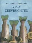 Ron de Heer, Gerard M. L. Harmans, De Redactie (Amsterdam) - Het grote boek met vis & zeevruchten