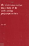 Robbe, J. - De bestemmingsplanprocedure en de zelfstandige projectprocedure. Diss.