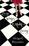 Bosanko, Abigail - Lazy Ways to Make a Living