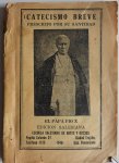 El Papa Pio X - Catecismo Breve Prescrito por su Santidad Doctrina cristiana segun el catacismo de Su Santidad el Papa Pio X