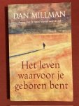 Millman, D. - Het leven waarvoor je geboren bent