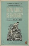 Robert Skidelsky 58321 - How Much Is Enough