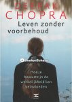Deepak Chopra - Leven zonder voorbehoud