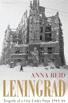 Anna Reid - Leningrad Tragedy of a city under siege, 1941-44