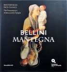 Brigit Blass-Simmen, Neville Rowley, Giovanni Carlo Federico Villa - Bellini/Mantegna: Masterpieces Face to Face: The Presentation of Jesus at the Temple