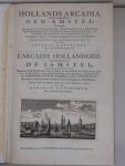 Rademaker, Abraham. - Hollands Arcadia, Of de vermaarde Rivier Den Amstel; Vertónende Alle deszelfs Lustplaatzen, Herenhuizen en Dorpen; Zig uitstrekkende van Amsterdam af door Ouderkerk, Abcoude, Baembrug tot Loendersloot; Wederkérende langs de vermákelyke  Landge...