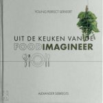 Alexander Sebregts 268563 - Uit de keuken van de foodimagineer