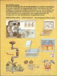 MACAULAY DAVID met illustraties NEIL ARDLEY uit het Engels vertaald door Jan Smit - OVER DE WERKING VAN DE KURKETREKKER EN ANDERE MACHINES * deel I eenvoudige apparaten deel II ENERGIE EN TRANSPORT deel lII werken met golven * Verlichting en de gloeilamp * radiotelescoop