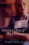 Harry Kraus Jr. - Claire McCall 1 - Wankelende zekerheden