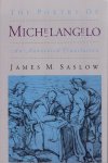 MICHELANGELO - James M. SASLOW - The Poetry of Michelangelo - An Annotated Translation. MICHELANGELO - James M. SASLOW - The Poetry of Michelangelo - An Annotated Translation.