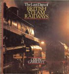Garratt Colin - The Last Days of British Steam Railways