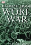 Willmott, H.P. - Willmott, H.P.-Ultimate Book of Worldwar I