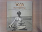 Blok, Patricia; Blok, Diana (foto's) - Yoga en zwangerschap. Ontspanningsoefeningen om fysiek en mentaal sterker te worden voor en na de bevalling Blok, Patricia; Blok, Diana (foto's) - Yoga en zwangerschap. Ontspanningsoefeningen om fysiek en mentaal sterker te worden voor en na de bevalling