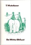 Mateboer, T. - DE WITTE OLIFANT Mateboer, T. - DE WITTE OLIFANT