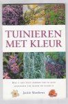 Matthews, Jackie - Tuinieren met kleur - Hoe u een tuin creeert die in alle seizoenen vol kleur en fleur is.