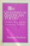 Stephen Fredman - The Grounding of American Poetry