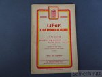 N/A. - Liége & ses affiches de guerre. Affiches placardées à Liége et environs du 4 Août 1914 au 1er Mars 1915. Documents des plus curieux concernant l'occupation des villes fortifiées.