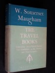 Somerset Maugham, W. - The Travel Books, Containing On a Chinese Screen, The Gentleman in the Parlour & Don Fernando