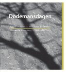 TOORN, Willem van, en Hans van de WAARSENBURG - Dodemansdagen. (Met een omslag- en titelbladfoto door René Bakker).
