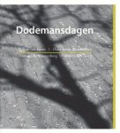 TOORN, Willem van, en Hans van de WAARSENBURG - Dodemansdagen. (Met een omslag- en titelbladfoto door René Bakker). TOORN, Willem van, en Hans van de WAARSENBURG - Dodemansdagen. (Met een omslag- en titelbladfoto door René Bakker).