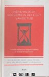 Joyce Rupert, Joost Hengstmengel, Paul van Geest, Harry Commandeur - Mens, werk en economie in het licht van de tijd. Veranderlijkheid en vergankelijkheid in bedrijf & organisatie