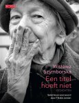 Wislawa Szymborska - Een titel hoeft niet