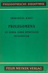 KANT, I. - Prolegomena zu einer jeden künftigen Metaphysik, die als Wissenschaft wird auftreten können. Herausgegeben von K. Vorländer.