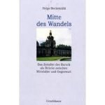 Bockem?hl, Helgo - Mitte des Wandels. Das Zeitalter des Barock als Br?cke zwischen Mittelalter und Gegenwart.