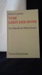 Lehrs, Ernst, - Vom Geist der Sinne. Zur Di?tetik des Wahrnehmens.