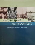 FILARSKI Ruud, MOM Gijs - Van Transport naar Mobiliteit 1 : de transportrevolutie (1800-1900)