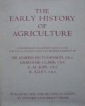 Hutchinson, Sir Joseph / Clark, J. B. B.  / Jope, E. M. / Riley, R - The early history of agriculture. A joint symposium of the Royal Society and the British Academy