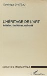 CHATEAU, D. - L'héritage de l'art. Imitation, tradition et modernité.