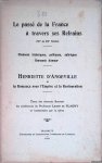 Angeville, Henriette d' - Le passé de la France à travers ses Refrains (XIIe au XIXe Siècles). Chansons historique, politiques, satiriques. Chansons d`amour