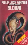 Farmer, Philip J. - Blown - An Exorcism: Ritual 2