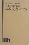 Romein Jan - Machten van dezen tijd