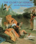 Jane Martineau 56073, Andrew Robison 56937 - The Glory of Venice Art in the Eighteenth Century