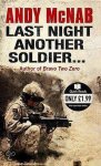 Andy McNab - Last Night Another Soldier