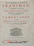 Ridderus, Franciscus - De historische Fransman, Engelsman, Hollander, Spanjaart, en Kerk-spiegel - Bevat, elk met eigen titelblad: 1. Historischen Fransman, in byzondere Fransche geschiedenissen, gepast op de onderdrukte staat van ons lieve vaderlandt. Tweeden druk....