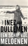 Inez van Dullemen - Een schip vol meloenen