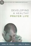 Beeke, James W. & Joel R. Beeke - Developing a Healthy Prayer Life. 31 Meditations on Communing with God