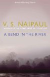 V. S. Naipaul - A Bend in the River