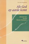Leeuwen, Dr.J.H. van - Als God op aarde komt. Beknopte leer van het Nieuwe Testament.