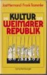 HERMAND, JOST / TROMMLER, FRANK - Die Kultur der Weimarer Republik