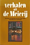 Grosfeld, José (red.) - Verhalen uit de Meierij. Een bonte verzameling over het 'lieve leven' in Den Bosch en omstreken