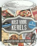  - Kost voor kerels - Recepten voor echte mannen