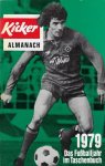 Heimann, K.H. - Kicker Almanach 1979 -Das Fußbaljahr im Taschenbuch
